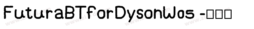 FuturaBTforDysonW05 字体转换